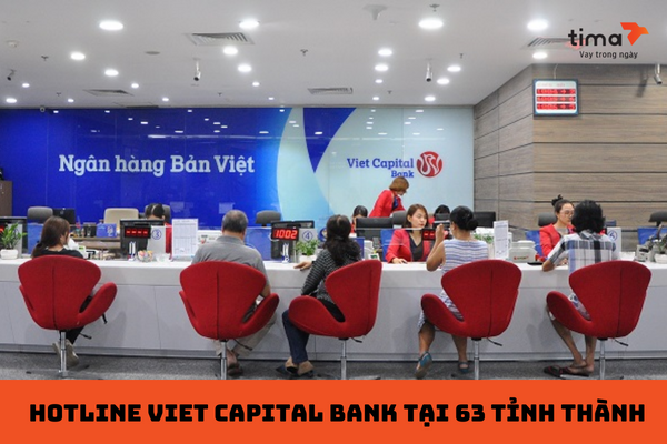 hotline Viet Capital Bank tại 63 tỉnh thành